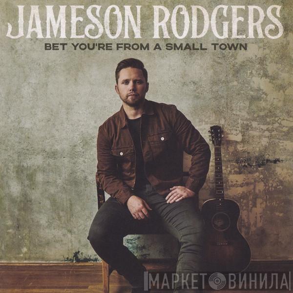 Jameson Rodgers - Bet You're From A Small Town