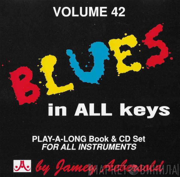 Jamey Aebersold - Blues In All Keys