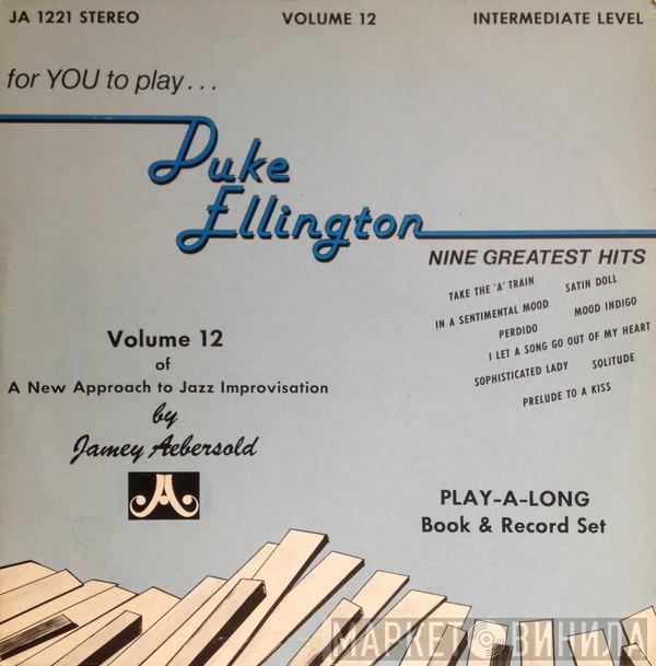 Jamey Aebersold - For You To Play... Duke Ellington Nine Greatest Hits