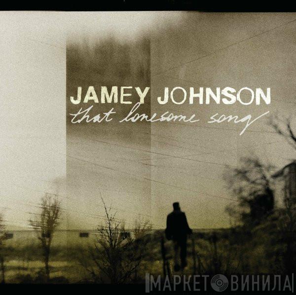 Jamey Johnson - That Lonesome Song