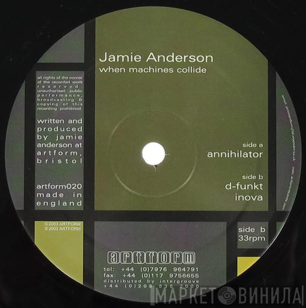 Jamie Anderson - When Machines Collide