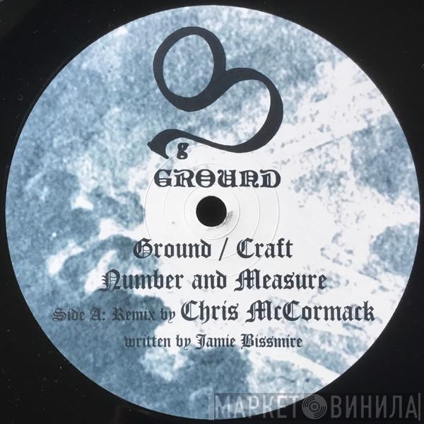 Jamie Bissmire - Ground / Craft