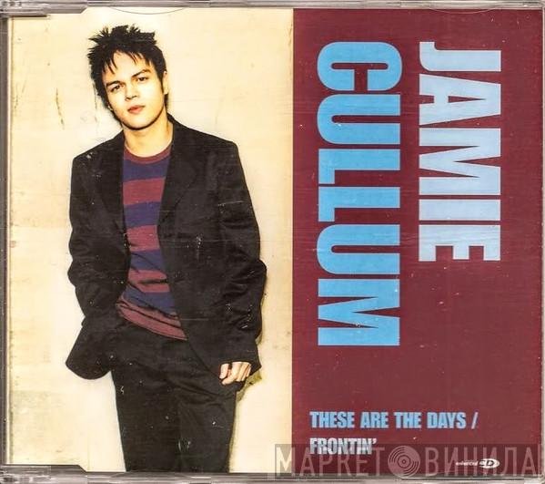 Jamie Cullum - These Are The Days / Frontin'
