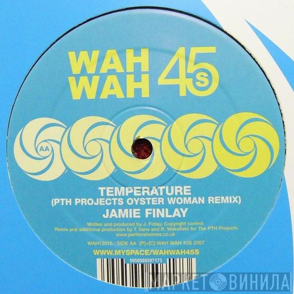 Jamie Finlay - Show Me / Temperature (PTH Projects Oyster Woman Remix)