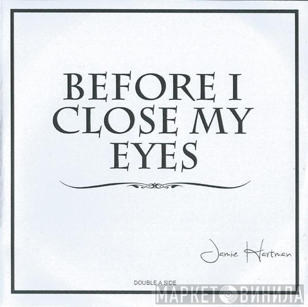 Jamie Hartman - Before I Close My Eyes / Buddha Allah Jesus Jones