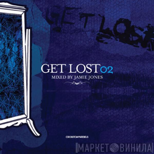 Jamie Jones  - Get Lost 02