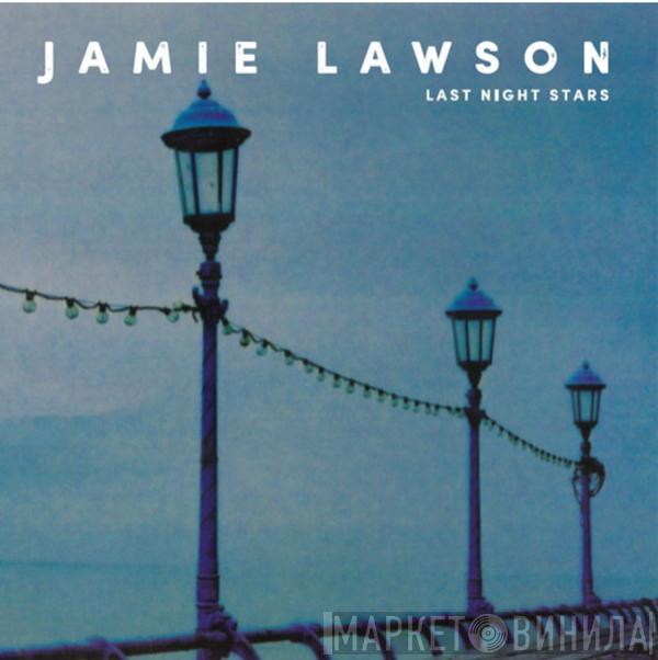 Jamie Lawson - Last Night Stars