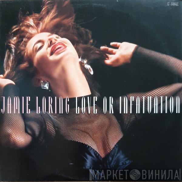 Jamie Loring - Love Or Infatuation