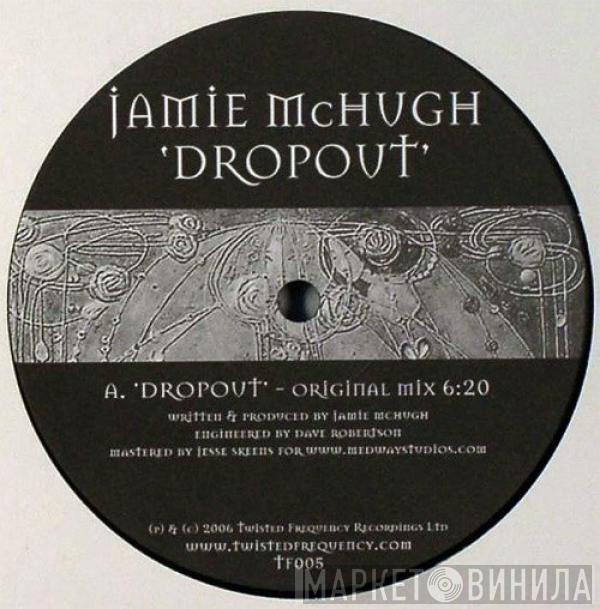  Jamie McHugh  - Dropout