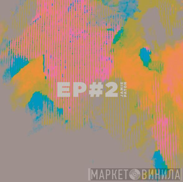 Jamie Paton - EP#2