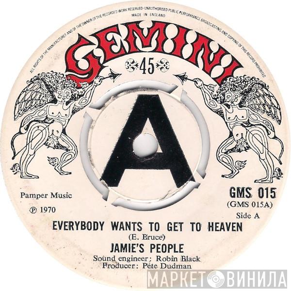 Jamie's People - Everybody Wants To Get To Heaven/I'll Love Again