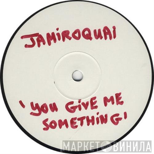  Jamiroquai  - You Give Me Something (The Mixes 2/3)