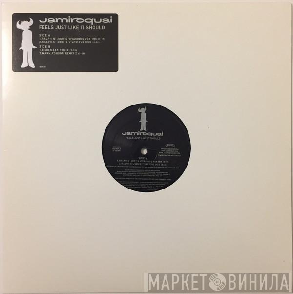  Jamiroquai  - Feels Just Like It Should
