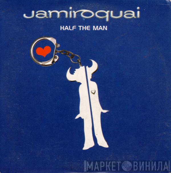  Jamiroquai  - Half The Man