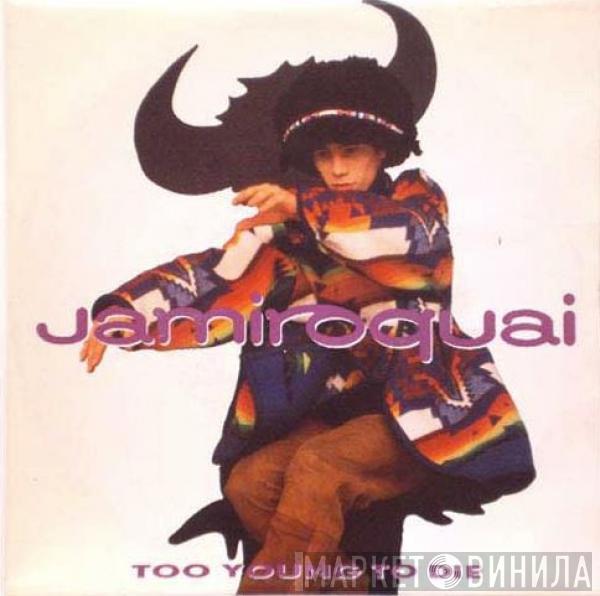  Jamiroquai  - Too Young To Die