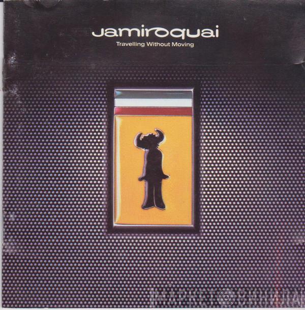  Jamiroquai  - Travelling Without Moving