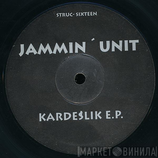 Jammin' Unit - Kardeslik E.P.