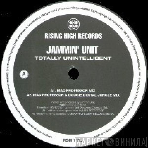 Jammin' Unit - Totally Unintelligent