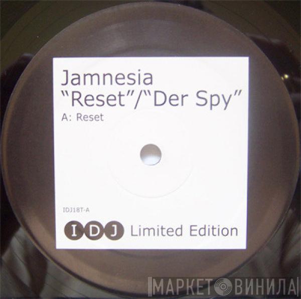  Jamnesia  - Reset / Der Spy