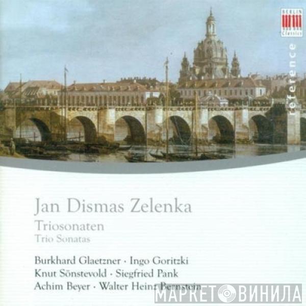 Jan Dismas Zelenka, Burkhard Glaetzner, Ingo Goritzki, Knut Sönstevold, Siegfried Pank, Achim Beyer, Walter Heinz Bernstein - Triosonaten = Trio Sonatas