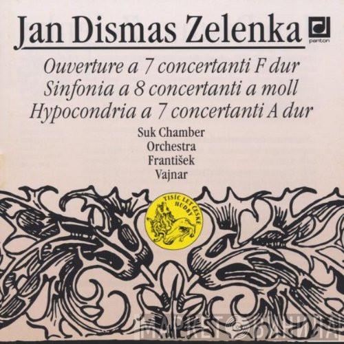 , Jan Dismas Zelenka , Suk Chamber Orchestra  František Vajnar  - Ouverture A 7 Concertanti, Sinfonia A 8 Concertanti, Hypocondria