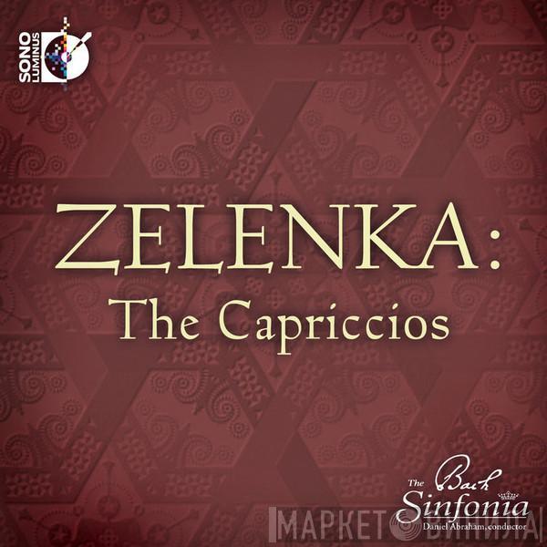 Jan Dismas Zelenka, The Bach Sinfonia, Daniel Abraham  - The Capriccios