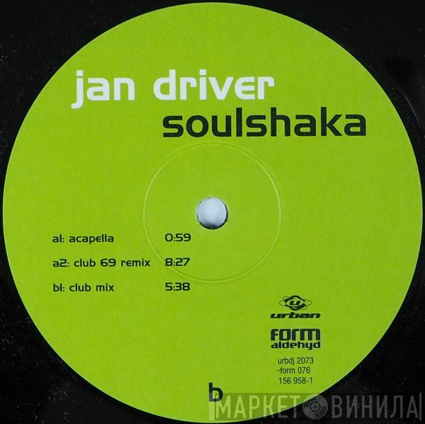 Jan Driver - Soulshaka (Part 2)