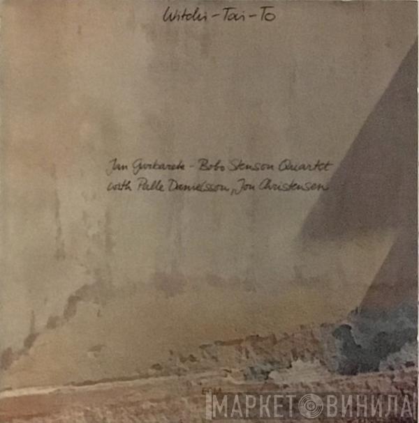 Jan Garbarek - Bobo Stenson Quartet, Palle Danielsson, Jon Christensen - Witchi-Tai-To