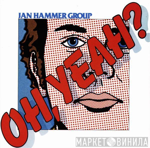 Jan Hammer Group - Oh, Yeah?