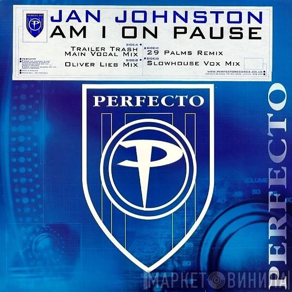 Jan Johnston - Am I On Pause