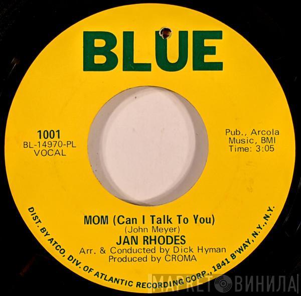 Jan Rhodes - Mom (Can I Talk To You?)