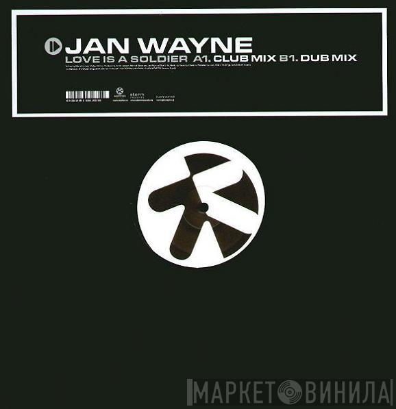 Jan Wayne - Love Is A Soldier