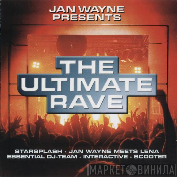 Jan Wayne - The Ultimate Rave