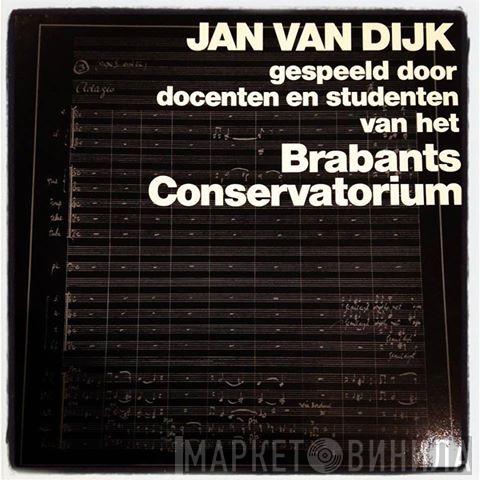 Jan van Dijk , Brabants Conservatorium Orkest - gespeeld door docenten en studenten van het Brabants Conservatorium
