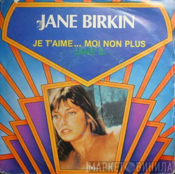  Jane Birkin  - Je T'aime... Moi Non Plus / Jane B.