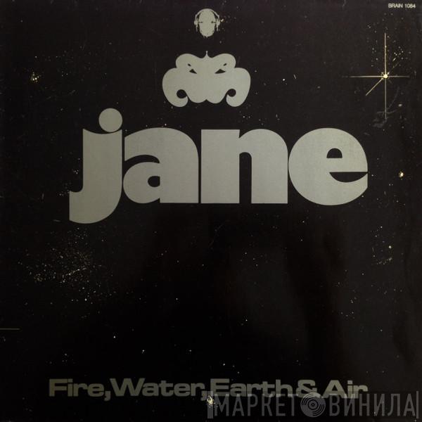  Jane  - Fire, Water, Earth & Air