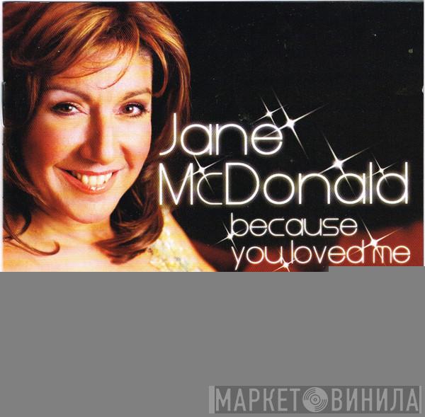 Jane McDonald - Because You Loved Me