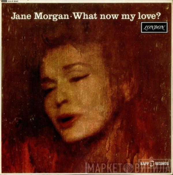 Jane Morgan - What Now My Love?