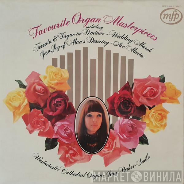 Jane Parker-Smith - Favourite Organ Masterpieces
