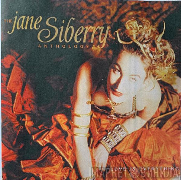  Jane Siberry  - Love Is Everything: The Jane Siberry Anthology
