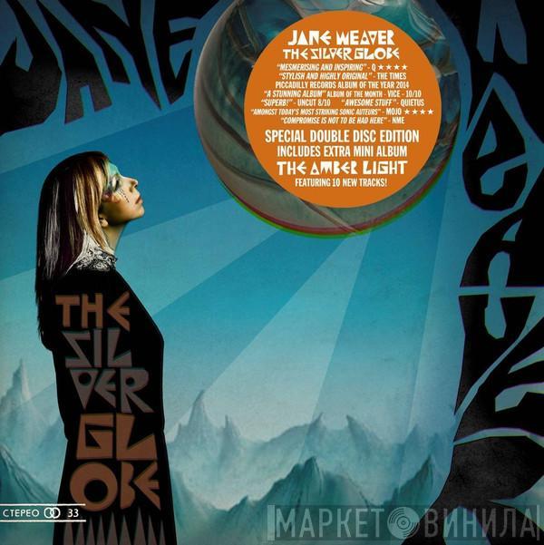 Jane Weaver - The Silver Globe / The Amber Light