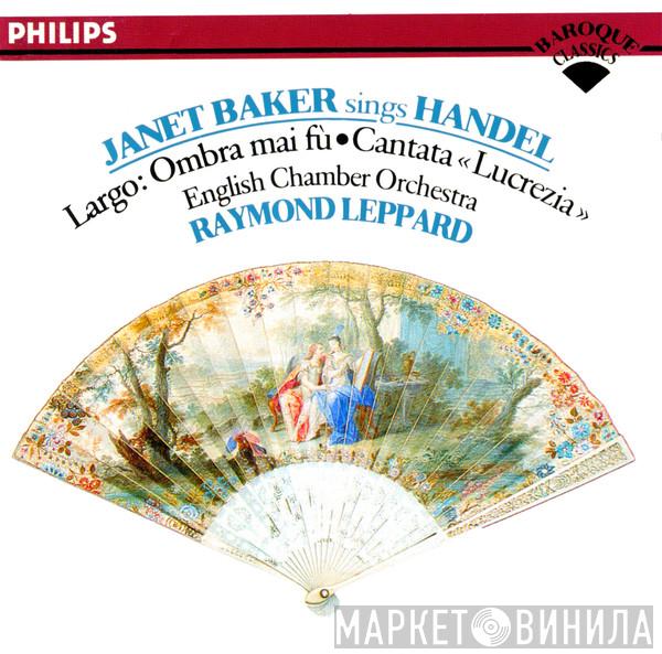 Janet Baker, English Chamber Orchestra, Raymond Leppard, Georg Friedrich Händel - Janet Baker Sings Handel (Largo: Ombra Mai Fù • Cantata «Lucrezia»)