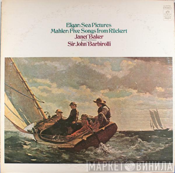 , Janet Baker , Sir John Barbirolli , The London Symphony Orchestra  New Philharmonia Orchestra  - Elgar: Sea Pictures  Mahler: Five Songs From Ruckert