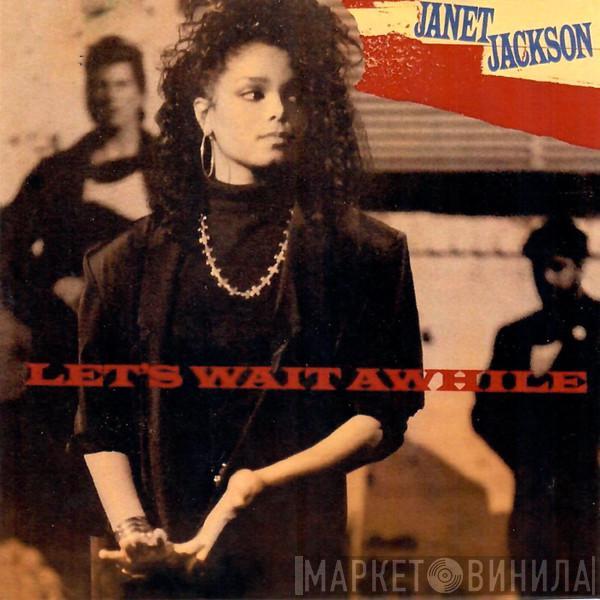  Janet Jackson  - Let's Wait Awhile
