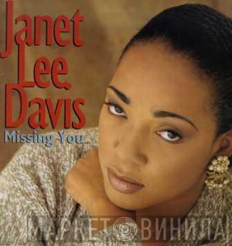  Janet Lee Davis  - Missing You