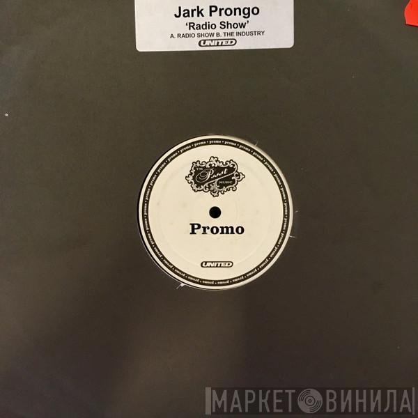 Jark Prongo - Radio Show