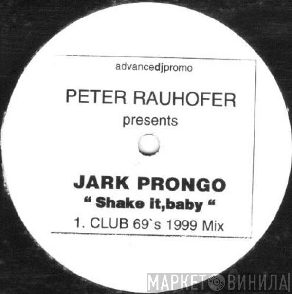  Jark Prongo  - Shake It, Baby