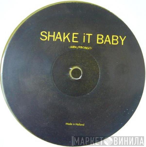  Jark Prongo  - Shake It