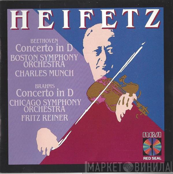 — Jascha Heifetz ‒ Ludwig van Beethoven , Boston Symphony Orchestra • Charles Munch ‒ Johannes Brahms , The Chicago Symphony Orchestra  Fritz Reiner  - Beethoven Concerto in D; Brahms Concerto in D