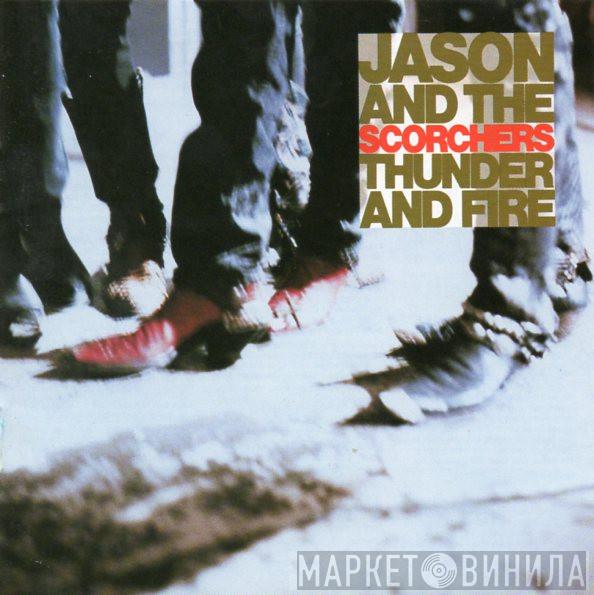 Jason & The Scorchers - Thunder And Fire